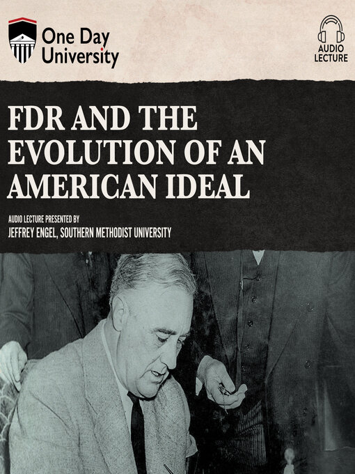 Title details for FDR and the Evolution of an American Ideal by Jeffrey Engel - Available